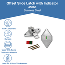 Surface Mount Slide Latch Offset With Indicator - ADA Compliant - 1", 7/8", 3/4" Door 45065