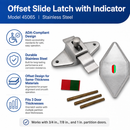 Surface Mount Slide Latch Offset With Indicator - ADA Compliant - 1", 7/8", 3/4" Door 45065
